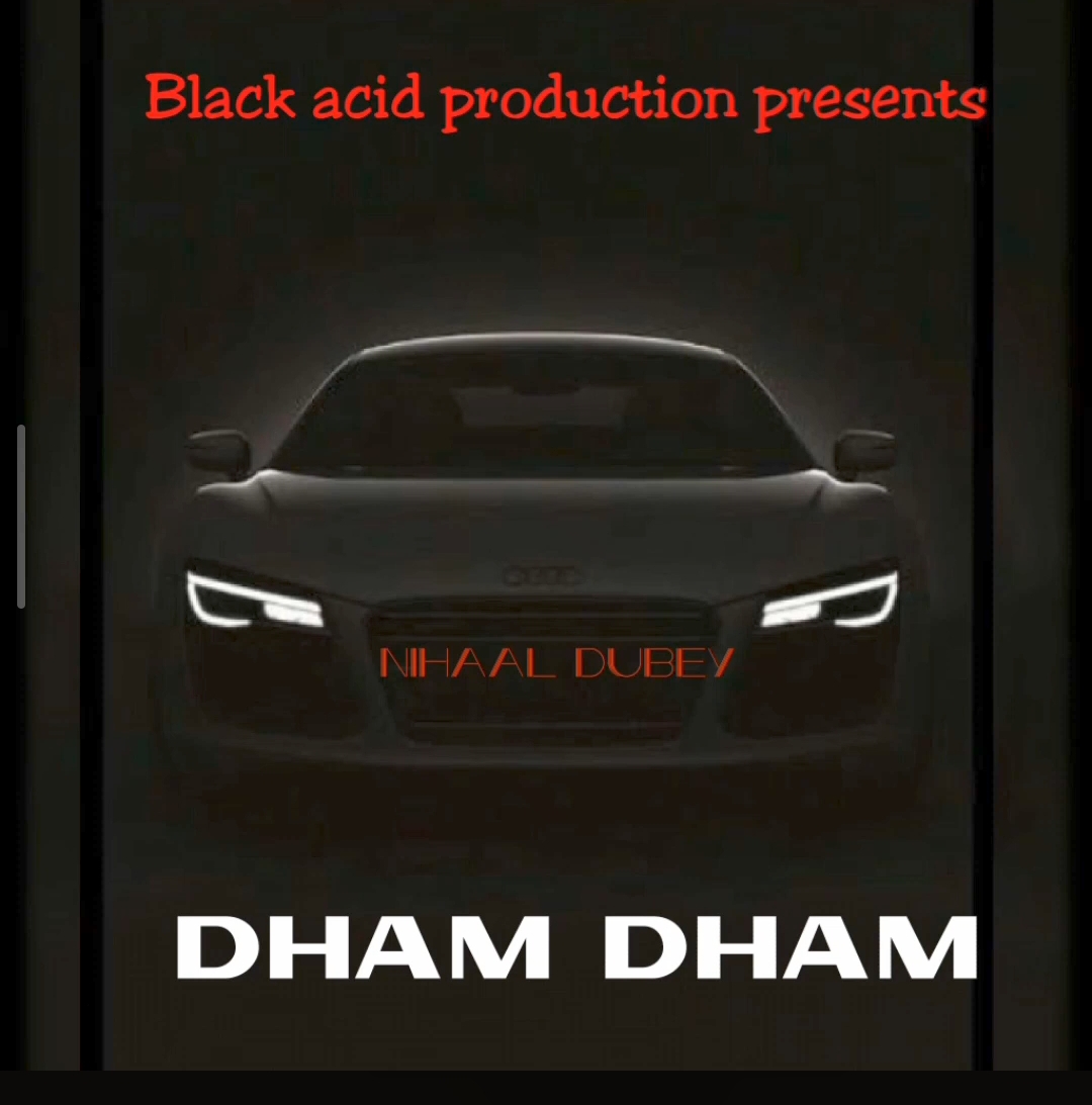 Dham dham  Nihaal Dubey
